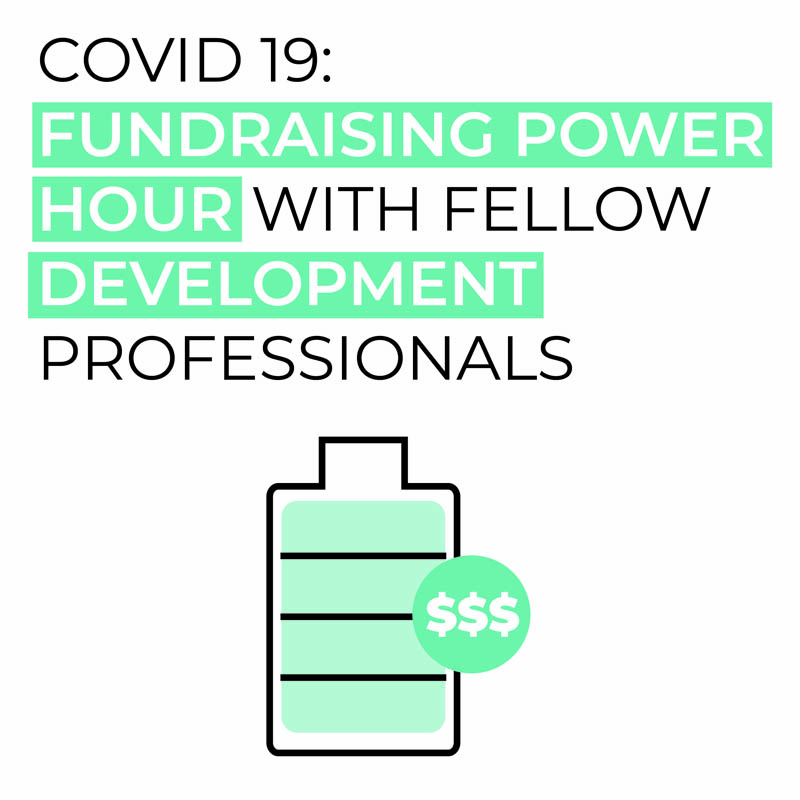 COVID-19: Fundraising Power Hour with fellow Development Professionals