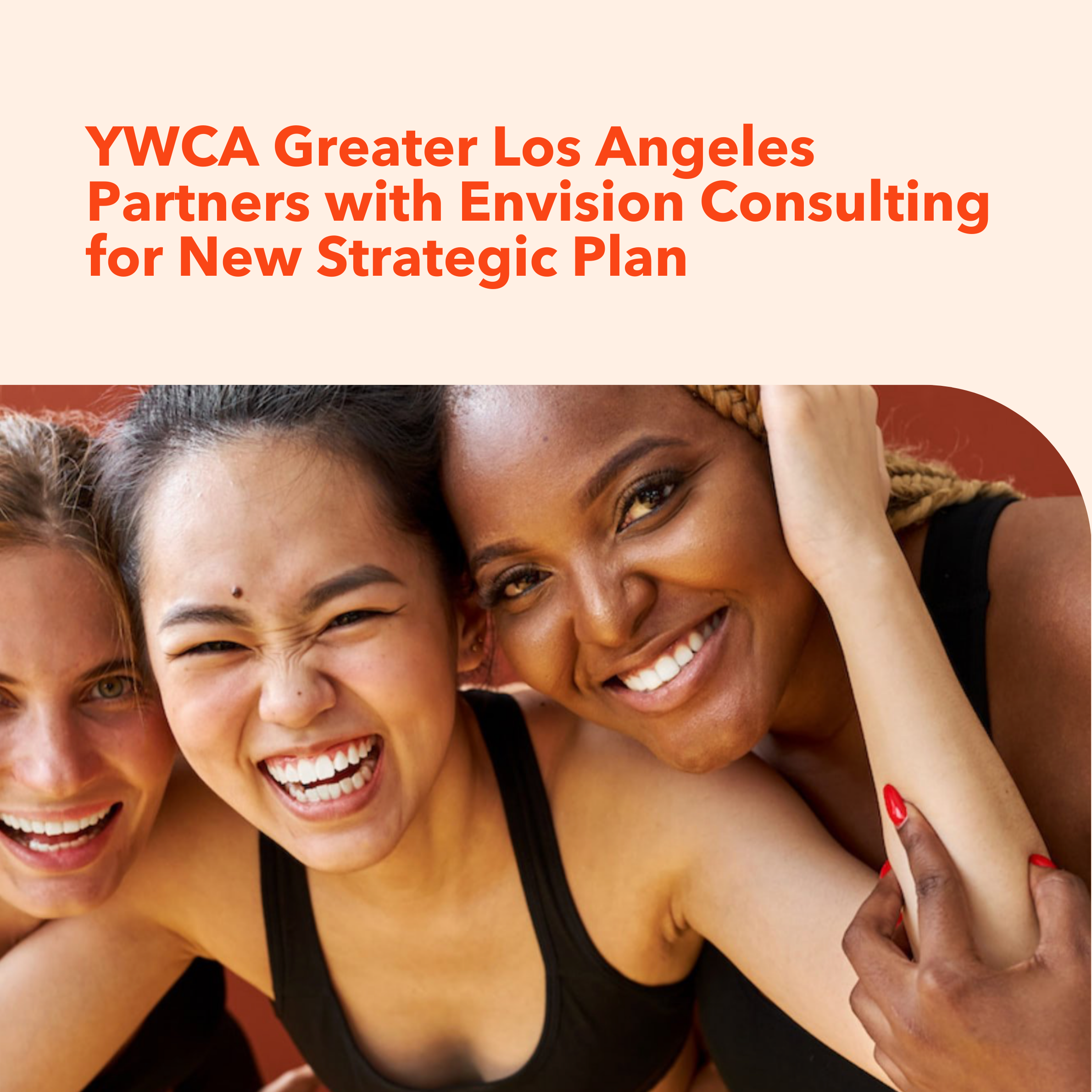 YWCA Greater Los Angeles Partners with Envision Consulting for New Strategic Plan